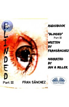 Blinded-Part III