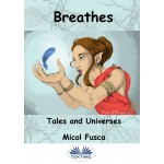 Breathes-Tales And Universes