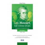 Los Mozart, Tal Como Eran. (Volumen 2)-Una Familia A La Conquista De Europa