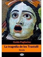 La Tragedia De Los Trastulli-Novela
