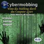 Cybermobbing-Wenn Das Mobbing Durch Den Computer Agiert