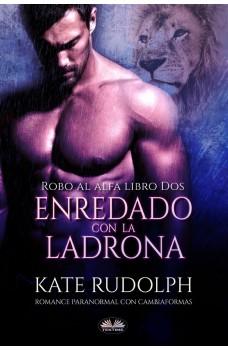 Enredado Con La Ladrona-Romance Paranormal Con Cambiaformas
