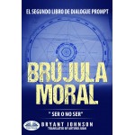 Brújula Moral: Ser O No Ser