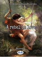 A Rebel In Love