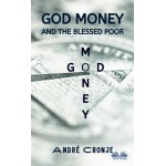 God Money And The Blessed Poor