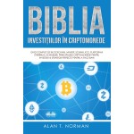 Biblia Investițiilor În Criptomonede-Ghid Complet De Blockchain, Minerit, Schimb, Ico, Platforma Ethereum, Schimburi, Principalele Cripto