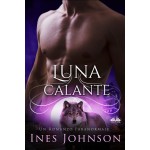 Luna Calante-Un Romanzo Paranormale Di Lupi Mutanti