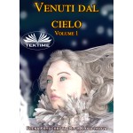 Venuti Dal Cielo, Volume 1