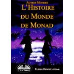 Autres Mondes. Histoire Du Monde De Monad