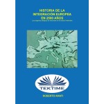 Historia De La Integración Europea En 2500 Años-Los Orígenes Antiguos Se Renuevan En Las Actuales ”Aeternitas”
