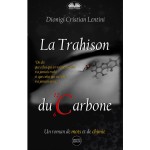 La Trahison Du Carbone-Un Roman De Mots Et De Chimie
