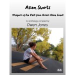 Asian Shorts-Whispers Of The East From Across Asian Lands