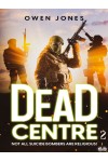 Dead Centre 2-Even The Wrong Can Be Right Sometimes!
