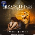 The Misconception-A Spirit Guide, A Ghost Tiger, And One Scary Mother!