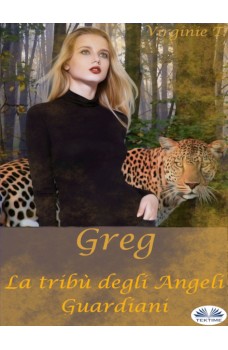 Greg-La Tribù Degli Angeli Guardiani Libro 4