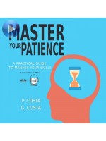 Master Your Patience : A Practical Guide To Manage Your Skills