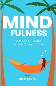 Mindfulness: Lessons To Learn Before Going To Bed