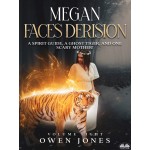 MEGAN FACES DERISION-A Spirit Guide, A Ghost Tiger, And One Scary Mother!
