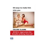 50 Ways To Make Him Miss You-Book 4