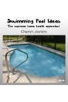 Swimming Pool Ideas-The Supreme Home Health Apparatus!
