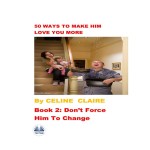 50 Ways To Make Him Love You More-Book 2