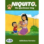 Niquito, The Gardener Dog