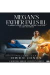 Megan's Father Falls Ill-A Spirit Guide, A Ghost Tiger, And One Scary Mother!
