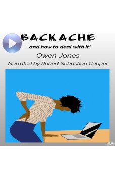 Backache-...and How To Deal With It!