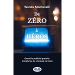 De Zéro À Héros-From Zero To Hero. Quand La Publicité Gratuite Transforme Les Criminels En Héros