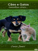 Cães E Gatos-Conselhos Úteis...
