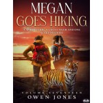 Megan Goes Hiking-A Spirit Guide, A Ghost Tiger And One Scary Mother!