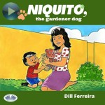 Niquito, The Gardener Dog