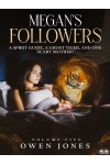 Megan's Followers-A Spirit Guide, A Ghost Tiger, And One Scary Mother!