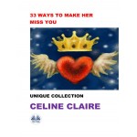 33 Ways To Make Her Miss You-Unique Collection
