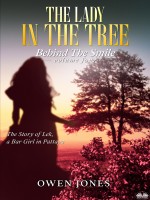 The Lady In The Tree-The Story Of Lek, A Bar Girl In Pattaya