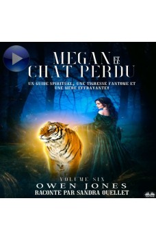 Megan Et Le Chat Perdu-Un Guide Spirituel, Une Tigresse Fantôme Et Une Mère Effrayante !