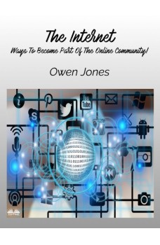 The Internet-Ways To Become Part Of The Online Community!