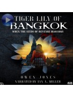 Tiger Lily Of Bangkok-When The Seeds Of Revenge Blossom!