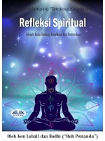 Refleksi Spiritual-Sebuah Buku Tentang Kebangkitan Dan Pencerahan