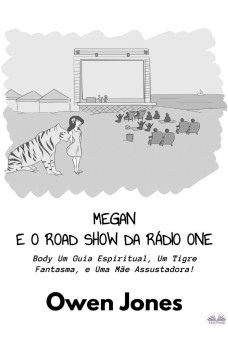 Megan E O Road Show Da Rádio One-Um Guia Espiritual, Um Tigre Fantasma, E Uma Mãe Assustadora!