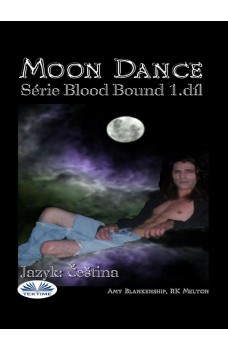 Moon Dance-(Série Blood Bound 1.díl)