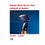 Kanye West Da 0 A 6,6 Miliardi Di Dollari