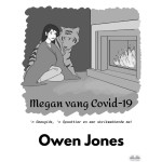 Megan Vang Covid-19-'N Geesgids, 'N Spooktier, En Een Vreesaanjaende Moeder!