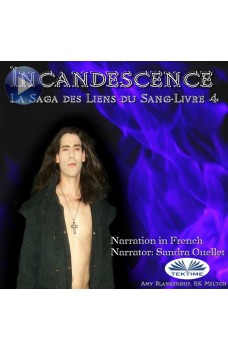 Incandescence ( Les Liens Du Sang-Livre 4)