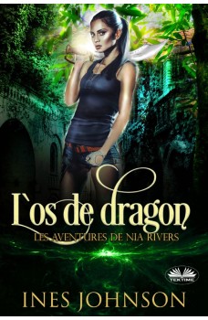 L'Os De Dragon-Les Aventures De Nia Rivers
