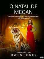 O Natal De Megan-Um Guia Espiritual, Um Tigre Fantasma E Uma Mãe Assustadora!