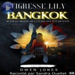 Tigresse Lily De Bangkok-Quand Les Graines De La Vengeance Fleurissent!