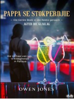 Pappa Se Stokperdjie-Die Verhaal Van Lek, 'N Kroegmeisie In Pattaya