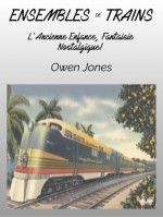Ensembles De Trains-L'Ancienne, Enfance, Fantaisie Nostalgique !