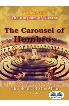 The Seals Of Altior 2-The Carousel Of Hombros